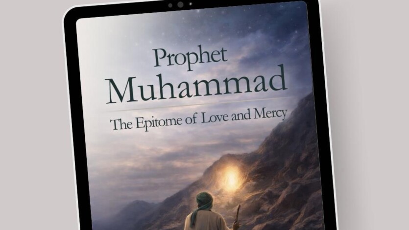 Prophet Muhammad: The Epitome of Love and Mercy is now accessible on Amazon as an eBook.